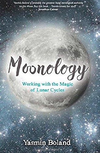 Moonology: Working With The Magic Of Lun by Yasmin Boland [Paperback]