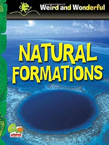 Weird & Wonderful-Natural formation by Tanya Luther Agarwal [Paperback]