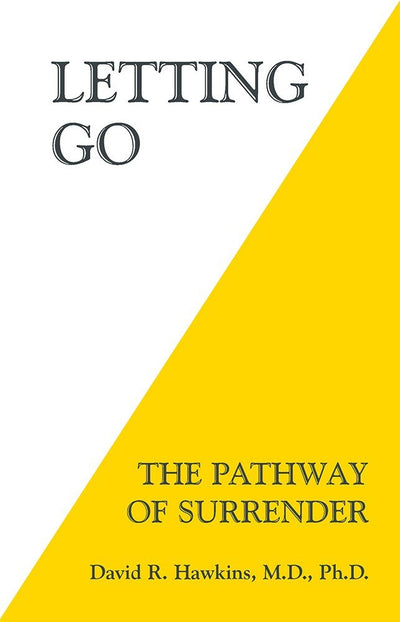 Letting Go: The Pathway of Surrender by David R. Hawkins [Paperback]