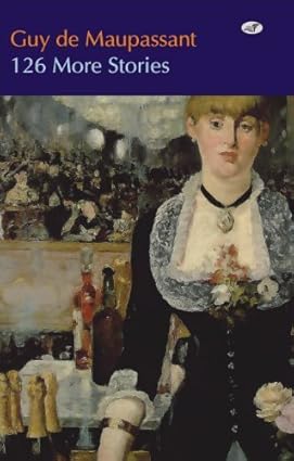 Guy de Maupassant-126 more stories by Guy de Maupassant [Paperback]