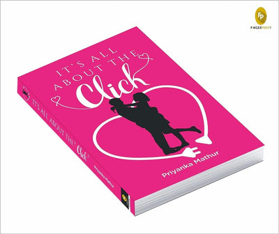 It's All About The Click by Priyanka Mathur [Paperback]