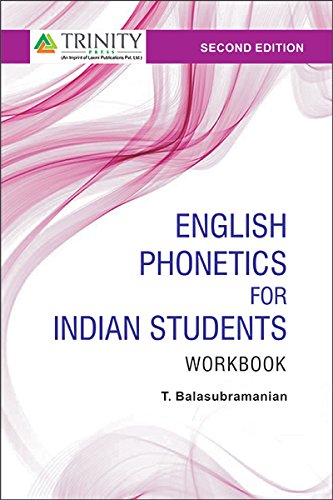 ENGLISH PHONETICS FOR INDIAN STUDENTS by T. Balasubramanian [Paperback]