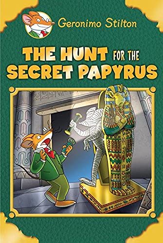 The Hunt for the Secret Papyrus by Stilton, Geronimo [Hardcover]