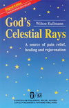 God's Celestial Rays by Wilton Kullmann [Paperback]
