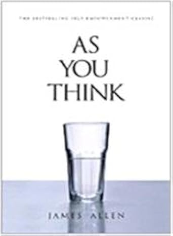 As You Think by James Allen [Paperback]