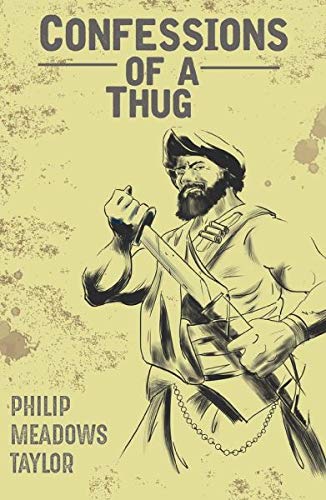 Confessions of a Thug by Philip Meadows Taylor [Paperback]