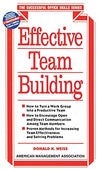Effective Team Building by Donald H. Weiss [Paperback]