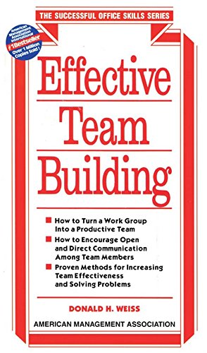 Effective Team Building by Donald H. Weiss [Paperback]