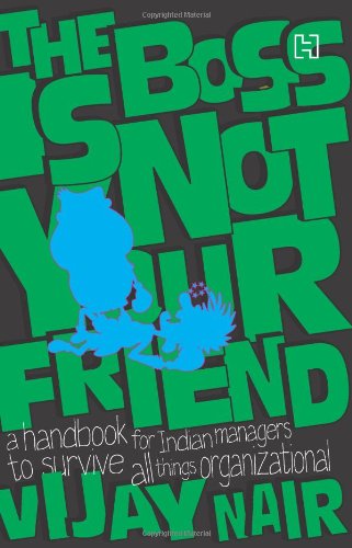 The Boss Is Not Your Friend by Vijay Nair [Paperback]