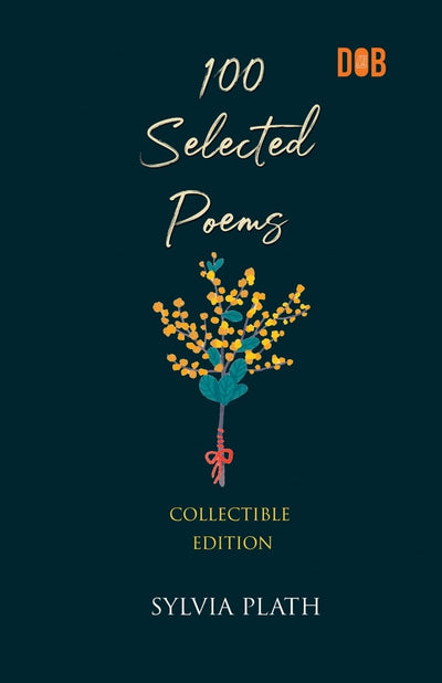 100 SELECTED POEMS BY SYLVIA PLATH [Paperback]