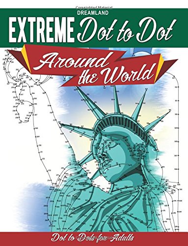 Around the World Extreme Dot to Dots for Adults by Dreamland Publications [Paperback]