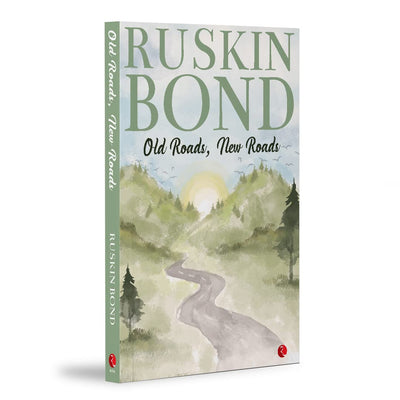 OLD ROADS, NEW ROADS by Ruskin Bond [Paperback]
