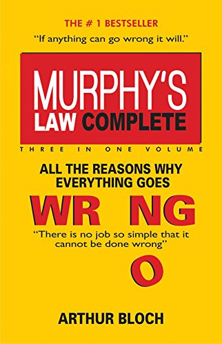 Murphy's law complete & all the reason why everything goes wrong by Bloch [Paperback]