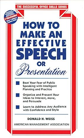 How to Make an Effective Speech or Presentation by Donald H. Weiss [Paperback]