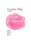 Gratitude: A Way of Life by & Louise Hay [Paperback]