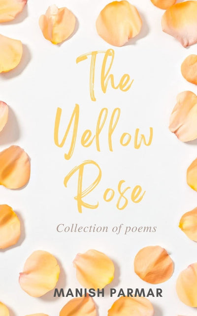 The Yellow Rose by Manish Parmar [Paperback]