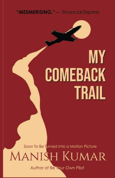 My Comeback Trail by Manish Kumar [Paperback]