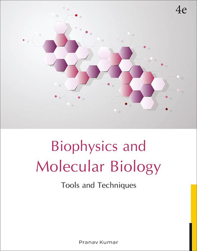 Fundamentals and Techniques of Biophysics and Molecular Biology by Pranav Kumar [Paperback]