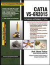 CATIA V5-6R2015 for Engineers and Designers by Sham Tickoo [Paperback]