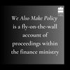 We Also Make Policy by Subhash Chandra Garg [Hardcover]