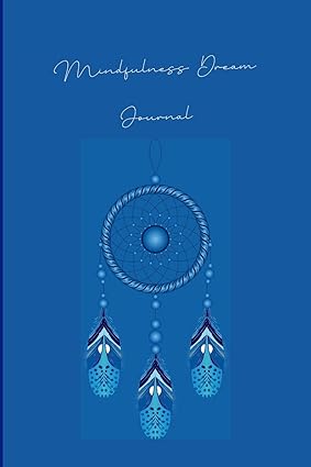 Mindfulness Dream Journal by Adriane Williams [Paperback]