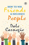 How To Win Frieds & Influence People by Dale Carnegie [Paperback]