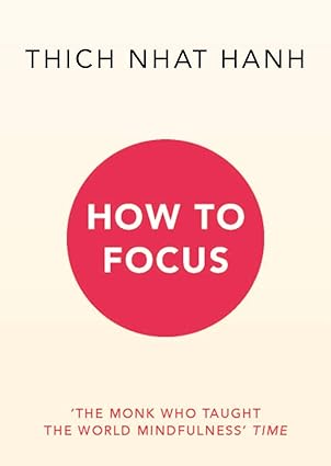 How to Focus by Thich Nhat Hanh [Paperback]