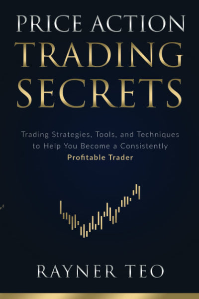 Price Action Trading Secrets by Rayner Teo [Paperback]