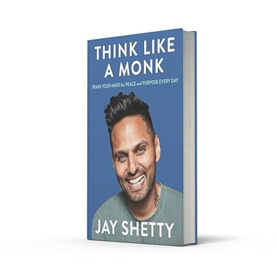 THINK LIKE A MONK by Jay Shetty [Hardcover]
