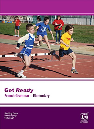 Get Ready Elementary French Grammar by Nita Vijay Kumar, Godavari Singh, Sarbari Sen [Paperback]