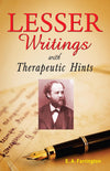 Lesser Writings with Therapeutic Hints by E.A. Farrington [Paperback]