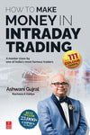 How to Make Money in Intraday Trading by Ashwani Gujral, Rachana A Vaidya [Paperback]