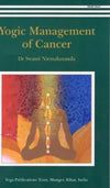 Yogic Management of Cancer by Swami Nirmalananda [Paperback]