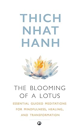 The Blooming of A Lotus by Thich Nhat Hanh [Paperback]