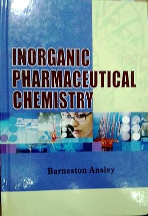 Inorganic Pharmaceutical Chemistry by Barneston Ansley [Paperback]