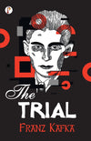The Trial by Franz Kafka [Paperback]