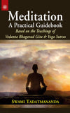 Meditation a Practical Guidebook by Swami Tadatmananda Swami [Paperback]