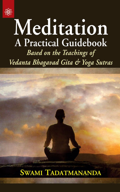 Meditation a Practical Guidebook by Swami Tadatmananda Swami [Paperback]