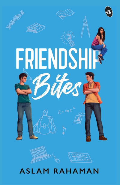 Friendship Bites by Aslam Rahaman [Paperback]