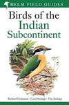 Birds of the Indian Subcontinent by Richard Grimmett, Carol Inskipp & Tim Inskipp [Paperback]