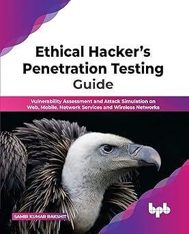 Ethical Hacker’s Penetration Testing Guide by Samir Kumar Rakshit [Paperback]