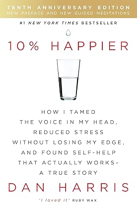 10% HAPPIER by Dan Harris [Paperback]