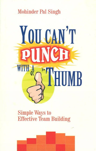 You Can't Punch with a Thumb by Mohinder Singh [Paperback]