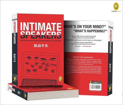 Intimate Speakers: Why Introverted and Socially Ostracized Citizens Use Social Mediaby Biju P.R. [Paperback]