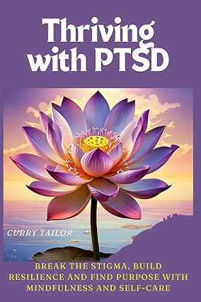 Thriving with PTSD by Curry Tailor [Paperback]