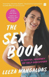 The Sex Book : A Joyful Journey of Self-Discovery by Leeza Mangaldas  [Paperback]