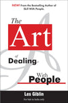 The Art of Dealing with People by Les Giblin [Paperback]