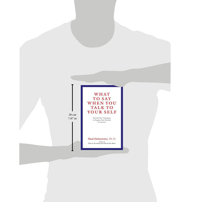 What to Say When You Talk to Your Self by Shad Helmstetter [Paperback]