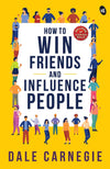 How to Win Friends and Influence People by Dale Carnegie [Paperback]