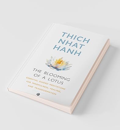 The Blooming of A Lotus by Thich Nhat Hanh [Paperback]